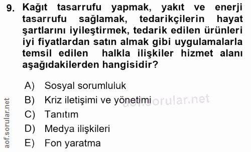 9. soru: Kağıt tasarrufu yapmak, yakıt ve enerji tasarrufu sağlamak, tedarikçilerin hayat şartlarını iyileştirmek, tedarik edi…