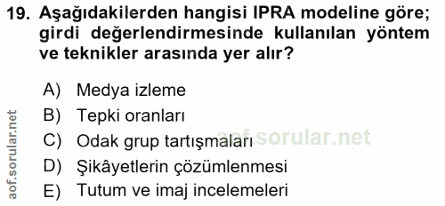 19. soru: Aşağıdakilerden hangisi IPRA modeline göre; girdi değerlendirmesinde kullanılan yöntem ve teknikler arasında yer alır…