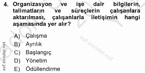 4. soru: Organizasyon ve işe dair bilgilerin, talimatların ve süreçlerin l çalışanlara aktarılması, çalışanlarla iletişimin ha…