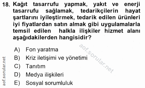 18. soru: Kağıt tasarrufu yapmak, yakıt ve enerji tasarrufu sağlamak, tedarikçilerin hayat şartlarını iyileştirmek, tedarik edi…