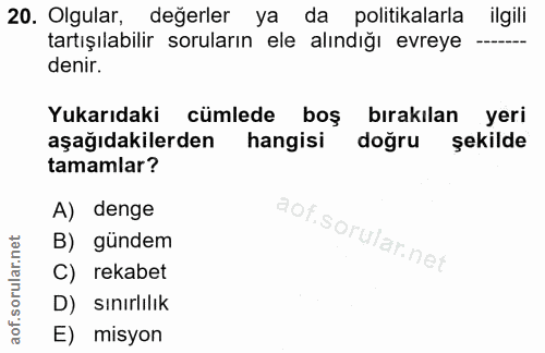 20. soru: Olgular, değerler ya da politikalarla ilgili tartışılabılir soruların ele alındığı evreye denir. Yukarıdaki cümlede b…