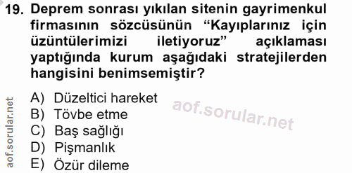 19. soru: Deprem sonrası yıkılan sitenin gayrimenkul firmasının sözcüsünün "Kayıplarınız için üzüntülerimizi iletiyoruz" açıkla…