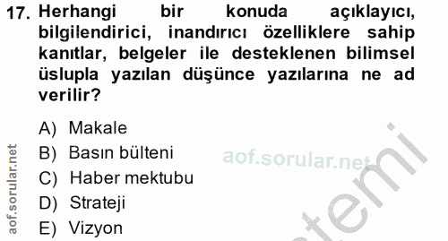 17. soru: Herhangi bir konuda açıklayıcı, bilgilendirici, inandırıcı özelliklere sahip kanıtlar, belgeler ile desteklenen bilim…