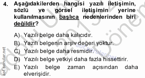 4. soru: Aşağıdakilerden hangisi yazılı iletişimin, sözlü i ve görsel iletişimin yerine kullanılmasının başlıca nedenlerinden…