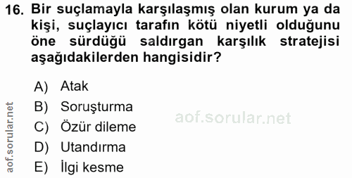 16. soru: Bir suçlamayla karşılaşmış olan kurum ya da kişi, suçlayıcı tarafın kötü niyetli olduğunu öne sürdüğü saldırgan karşı…