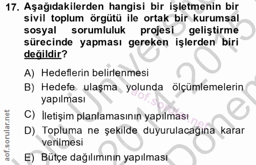 17. soru: Aşağıdakilerden hangisi bir işletmenin bir sivil toplum örgütü ile ortak bir kurumsal sosyal sorumluluk projesi geliş…