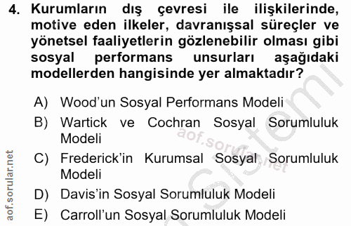 4. soru: Kurumların dış çevresi ile ilişkilerinde, motive eden ilkeler, davranışsal süreçler ve yönetsel faaliyetlerin gözlene…