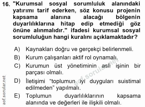 16. soru: "Kurumsal sosyal sorumluluk alanındaki yatırımı tarif ederken, söz konusu projenin kapsama alanına alacağı bölgenin d…