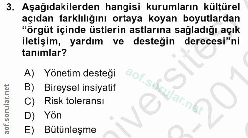 3. soru: Aşağıdakilerden hangisi kurumların kültürel açıdan farklılığını ortaya koyan boyutlardan "örgüt içinde üstlerin astla…