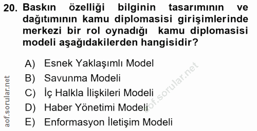 20. soru: Baskın özelliği bilginin tasarımının ve dağıtımının kamu diplomasisi girişimlerinde merkezi bir rol oynadığı kamu dip…