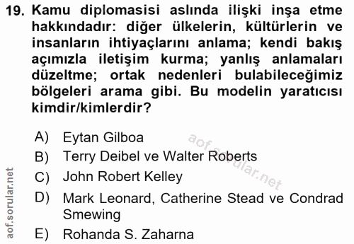 19. soru: Kamu diplomasisi aslında ilişki inşa etme hakkındadır: diğer ülkelerin, kültürlerin ve insanların ihtiyaçlarını anlam…