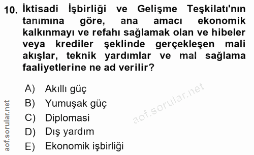10. soru: İktisadi İşbirliği ve Gelişme Teşkilatı'nın tanımına göre, ana amacı ekonomik kalkınmayı ve refahı sağlamak olan ve h…