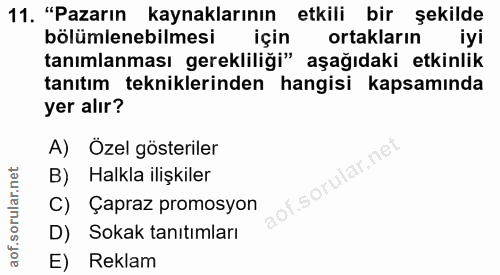 11. soru: "Pazarın kaynaklarının etkili bir şekilde bölümlenebilmesi m için ortakların tanımlanması gerekliliği" aşağıdaki etki…