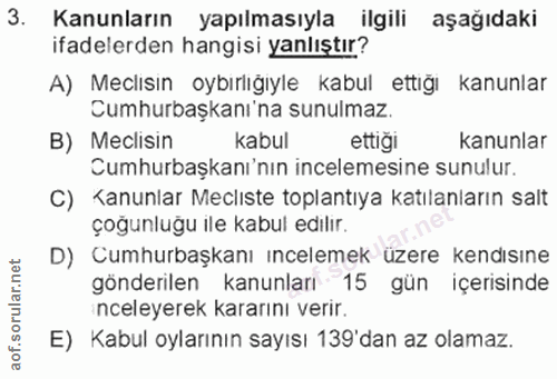 3. soru: Kanunların yapılmasıyla ilgili aşağıdaki ifadelerden hangisi yanlıştır? A) Meclisın oybırlıgıyle kabul ettıgı kanunla…