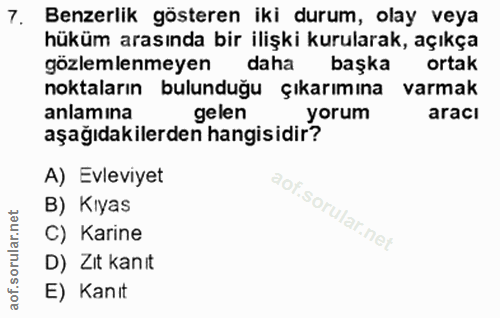7. soru: Benzerlik gösteren iki durum, olay veya hüküm arasında bir ilişki kurularak, açıkça gözlemlenmeyen daha başka ortak n…
