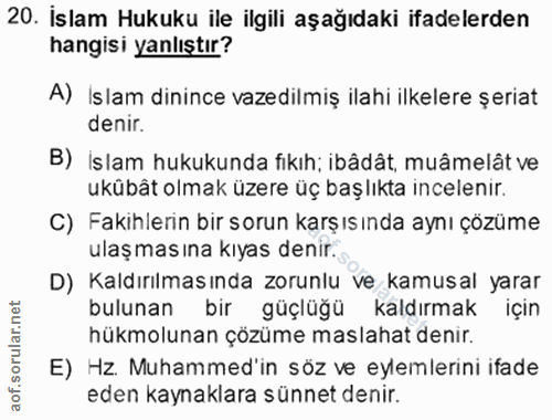 20. soru: Islam Hukuku ile ilgili aşağıdaki ifadelerden hangisi yanlıştır? A) Islam dinince vazedilmiş ilahi ilkelere şeriat de…