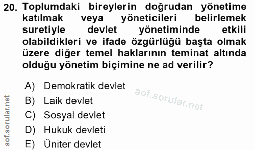 20. soru: Toplumdaki bireylerin doğrudan yönetime katılmak veya yöneticileri belirlemek suretiyle devlet yönetiminde etkili ola…
