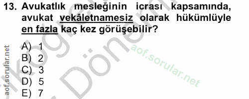 13. soru: Avukatlık mesleğinin icrası kapsamında, avukat vekâletnamesiz olarak hükümlüyle en fazla kaç kez görüşebilir? -1