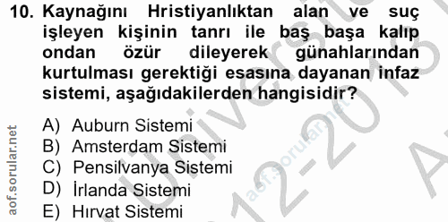 10. soru: Kaynağını Hristiyanlıktan alan ve suç işleyen kişinin tanrı ile baş başa kalıp ondan özür dileyerek( günahlarından ku…