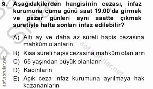 9. soru: Aşağıdakilerden hangisinin cezası, infaz kurumuna cuma günü saat 19.00'da girmek ve pazar günleri aynı saatte çıkmak…