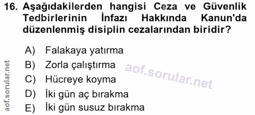 16. soru: Aşağıdakilerden hangisi Ceza ve Güvenlik Tedbirlerinin Infazi Hakkında Kanun'da düzenlenmiş disiplin cezalarından bir…