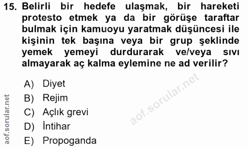 15. soru: Belirli bir hedefe ulaşmak, bir hareketi protesto etmek ya da bir görüşe taraftar bulmak için kamuoyu yaratmak düşünc…