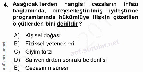 4. soru: Aşağıdakilerden hangisi cezaların infazı bağlamında, bireyselleştirilmiş iyileştirme programlarında hükümlüye ilişkin…