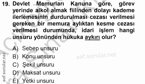 19. soru: Devlet Memurları Kanuna göre, görev yerinde alkol almak fillinden dolayı kademe ilerlemesinin durdurulması cezası ver…