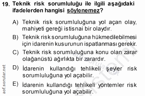 19. soru: Teknik risk sorumluluğu ile ilgili aşağıdaki ifadelerden hangisi söylenemez? A) Teknik risk sorumluluğuna yol açan ol…