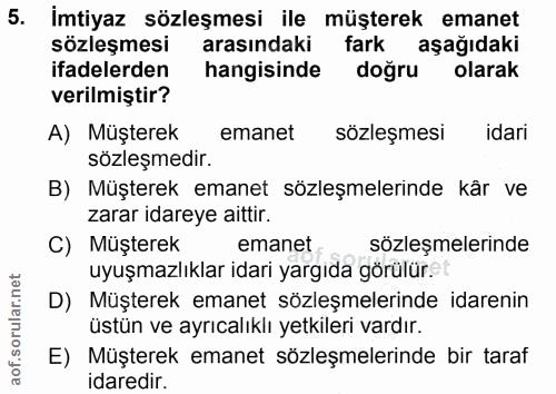 5. soru: İmtiyaz sözleşmesi ile müşterek emanet sözleşmesi arasındaki fark aşağıdaki ifadelerden hangisinde doğru olarak veril…