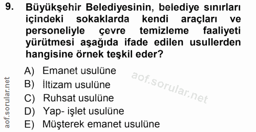 9. soru: Büyükşehir Belediyesinin, belediye sınırları içindeki sokaklarda kendi araçları ve personeliyle çevre temizleme faali…