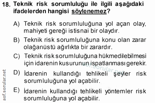 18. soru: Teknik risk sorumluluğu ile ilgili aşağıdaki ifadelerden hangisi söylenemez? A) Teknik risk sorumluluğuna yol açan ol…