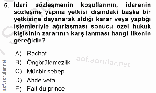 5. soru: Idari sözleşmenin koşullarının, idarenin sözleşme yapma yetkisi dışındaki başka bir yetkisine dayanarak aldığı karar…