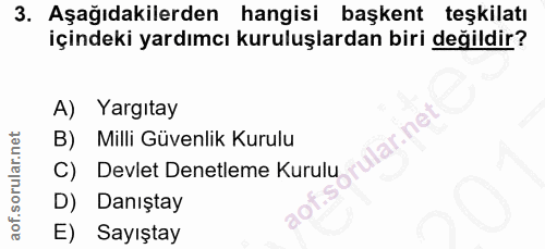 3. soru: Aşağıdakilerden hangisi başkent teşkilatı içindeki yardımcı kuruluşlardan biri değildir? A) Yargıtay 'ular.net. B) Mi…
