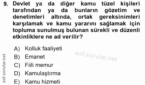 9. soru: Devlet ya da diğer kamu tüzel kişileri tarafından ya da bunların gözetim ve denetimleri altında, ortak gereksinimleri…