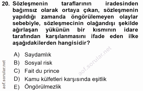 20. soru: Sözleşmenin taraflarının iradesinden bağımsız olarak ortaya çıkan, sözleşmenin yapıldığı zamanda öngörülemeyen olayla…