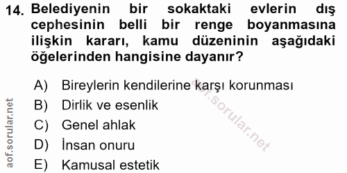 14. soru: Belediyenin bir sokaktaki evlerin dış cephesinin belli bir renge boyanmasına ilişkin kararı, kamu düzeninin aşağıdaki…