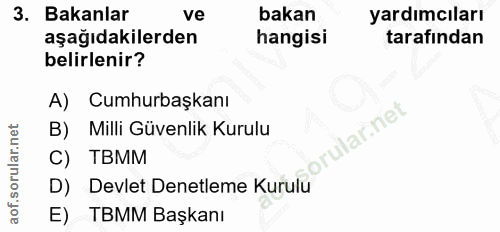 3. soru: Bakanlar ve bakan yardımcıları aşağıdakilerden hangisi tarafindan belirlenir? A) Cumhurbaşkanı ar.net B) Milli Güvenl…