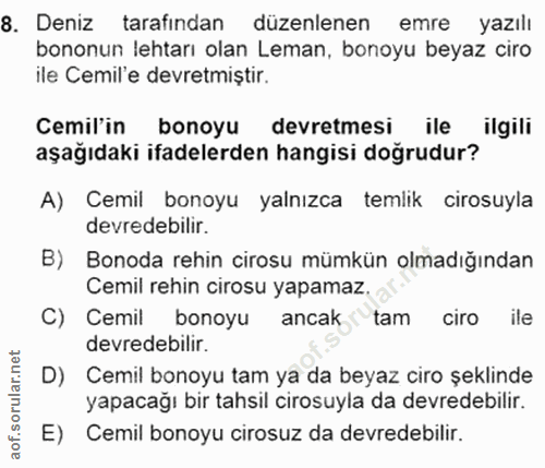 8. soru: Deniz tarafından düzenlenen emre yazılı bononun lehtarı olan Leman, bonoyu beyaz ciro ile Cemil'e devretmiștir. Cemil…