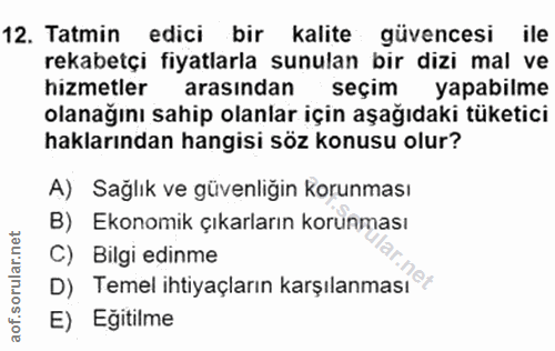 12. soru: Tatmin edici bir kalite güvencesi ile rekabetçi fiyatlarla sunulan bir dizi mal ve hizmetler arasından seçim yapabilm…