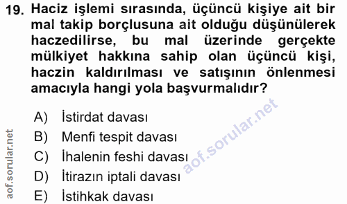 19. soru: Haciz işlemi sırasında, üçüncü kişiye ait bir mal takip borçlusuna ait olduğu düşünülerek haczedilirse, bu mal üzerin…