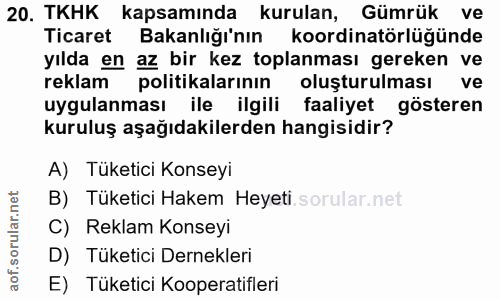 20. soru: TKHK kapsamında kurulan, Gümrük ve Ticaret Bakanlığı'nın koordinatörlüğünde yılda en az bir kez toplanması gereken ve…