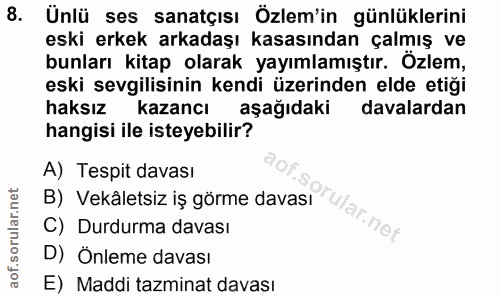 8. soru: Ünlü ses sanatçısı Özlem'in günlüklerini eski erkek arkadaşı kasasından çalmış ve bunları kitap olarak yayımlamıştır.…