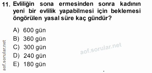 11. soru: Evliliğin sona ermesinden sonra kadının yeni bir evlilik yapabilmesi için beklemesi öngörülen yasal süre kaç gündür?…