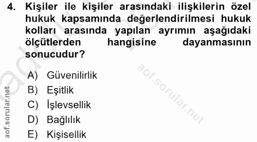 4. soru: Kişiler ile kişiler arasındaki ilişkilerin özel hukuk kapsamında değerlendirilmesi hukuk kolları arasında yapılan ayr…