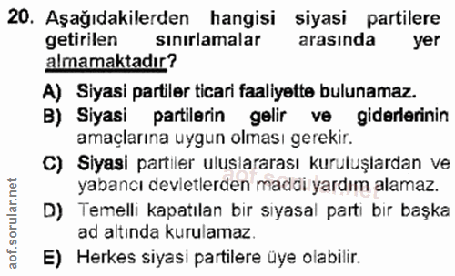 20. soru: Aşağıdakilerden hangisi siyasi partilere getirilen sınırlamalar arasında yer almamaktadır? A) Siyasi partiler ticari…