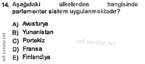 14. soru: Aşağıdaki ülkelerden hangisinde parlamenter sistem uygulanmaktadır? A) Avusturya net B) Yunanistan c) Portekiz oru D)…