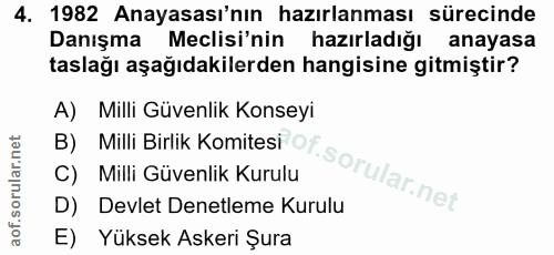 4. soru: 1982 Anayasası'nın hazırlanması sürecinde Danişma Meclisi'nin hazırladığı anayasa taslağı aşağıdakilerden hangisine g…