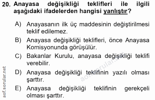 20. soru: Anayasa değişikliği teklifleri ile ilgili aşağıdaki ifadelerden hangisi yanlıştır? A) Anayasanın ilk üç maddesinin de…