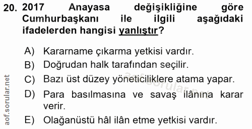 20. soru: 2017 Anayasa değişikliğine göre Cumhurbaşkanı ile ilgili aşağıdaki ifadelerden hangisi yanlıştır? A) Kararname çıkarm…